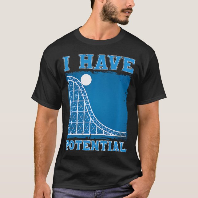 Ich habe potenzielle Energie T-Shirt (Vorderseite)