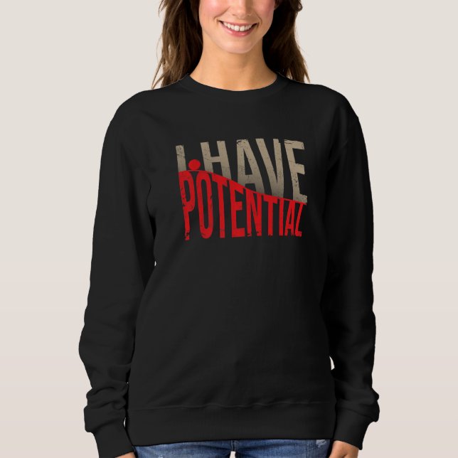 Ich habe potenzielle Physik Energie Lehrer Nerd Wi Sweatshirt (Vorderseite)