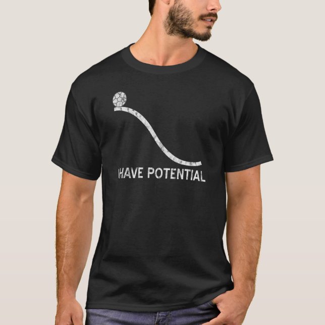 Ich habe potenziellen Energiephysik-Wissenschaftsf T-Shirt (Vorderseite)