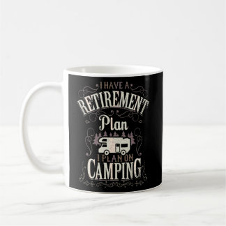 Ich habe Rentplan Funny Camping Remüv Rv Ca Kaffeetasse