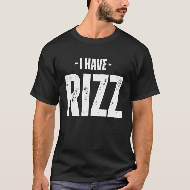 Ich habe Rizz Meme T-Shirt (Vorderseite)