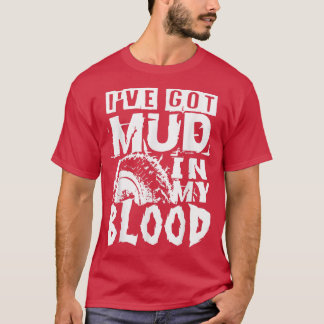 Ich habe Schlamm in meinem Blut Mudding Off-road 4 T-Shirt