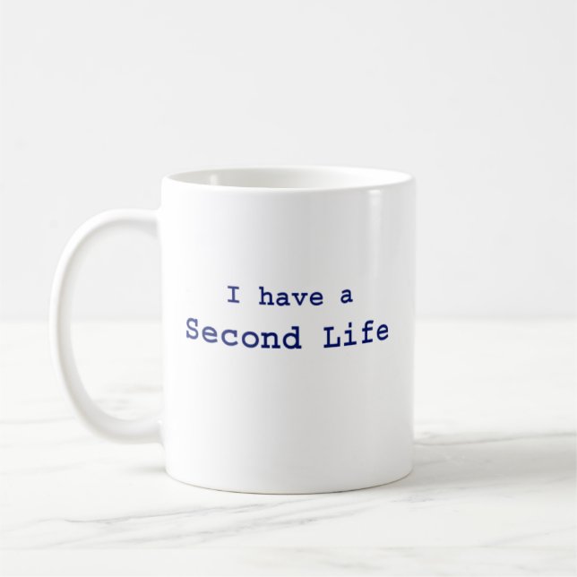 Ich habe Second Life Tasse (Links)