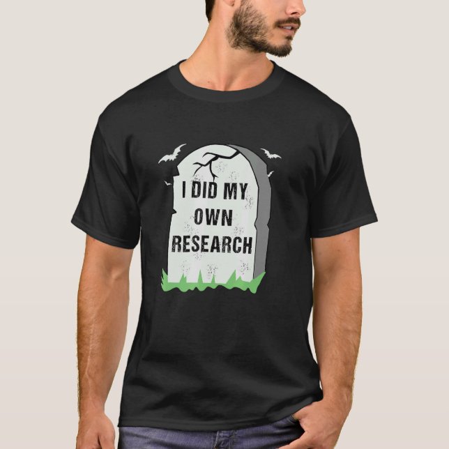 Ich habe selbst geforscht Gravestone Halloween Cos T-Shirt (Vorderseite)