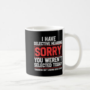 Ich habe selektives Hören Lustiger sarkastischer V Kaffeetasse