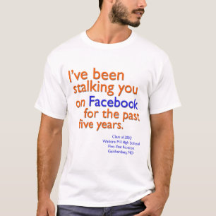 Ich habe Sie auf Facebook… angepirscht T-Shirt