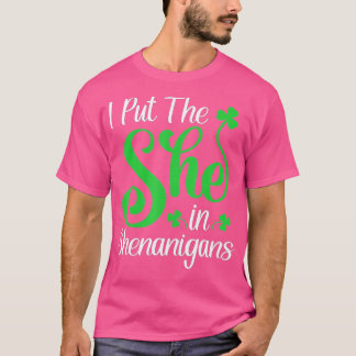 Ich habe sie in Shenanigans-St. Patricks Day geste T-Shirt