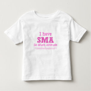 Ich habe SMA - soviel Haltung Kleinkind T-shirt