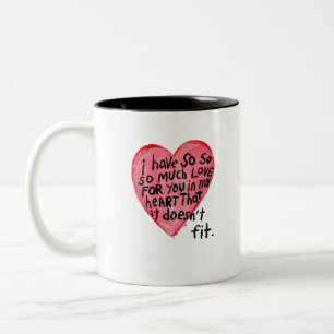 Ich habe so viel Liebe für dich Zitat   Romantisch Zweifarbige Tasse