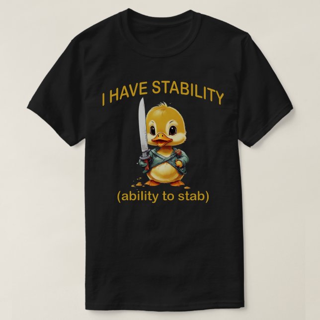 ich habe Stabilität Fähigkeit 2 zu stechen T-Shirt (Design vorne)