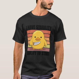 Ich habe Stabilität in der Lage zu halten T-Shirt