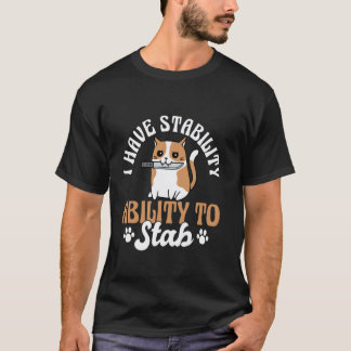 Ich habe Stabilität Lustiges Katzenmesser Humor T-Shirt