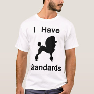 Ich habe Standards (Pudel) T-Shirt