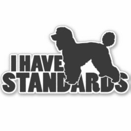 Ich habe Standards - Standard Poodle Decal Aufkleber