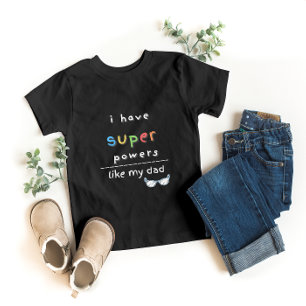 Ich habe Super Power wie mein Vater Tshirt für Kin