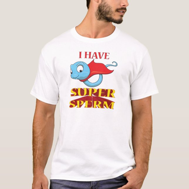 ICH HABE SUPERsamenzellen T-Shirt (Vorderseite)