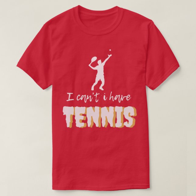 Ich habe Tennis T-Shirt (Design vorne)