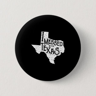 Ich habe Texas durcheinander gebracht, bring diese Button