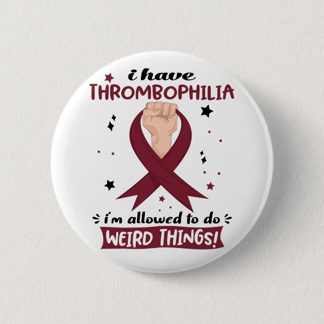 Ich habe Thrombophilie, die mir erlaubt ist, selts Button (Vorderseite)