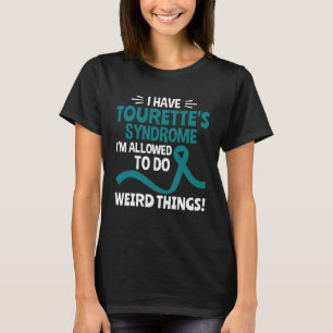 Ich habe Tourette-Syndrom Tourette-Syndrom Aware T-Shirt