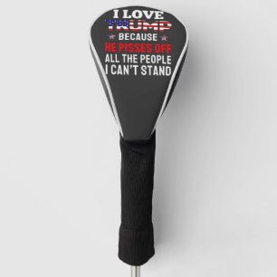 "Ich habe Trump Liebe, weil er alle Menschen absch Golf Headcover