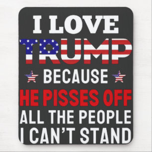 "Ich habe Trump Liebe, weil er alle Menschen absch Mousepad