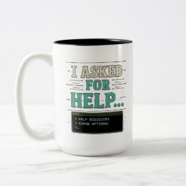 Ich habe um Hilfe gebeten Lustiges AI Humor T-Shir Zweifarbige Tasse