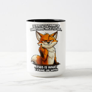 Ich habe versucht, an etwas Nettes lustigen Fuchs  Zweifarbige Tasse
