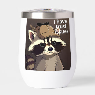 Ich habe Vertrauensprobleme Waschbär Tumbler | Lus