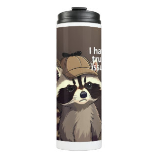 Ich habe Vertrauensprobleme Waschbär Tumbler | Lus Thermosbecher
