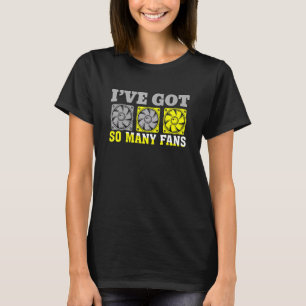Ich habe viele Fans persönlicher Computerbauer T-Shirt