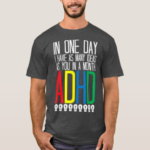 Ich habe viele Ideen ADHS Bewusstsein763 T-Shirt
