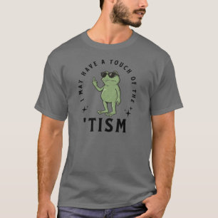 Ich habe vielleicht ein bisschen Autismus Lustiges T-Shirt