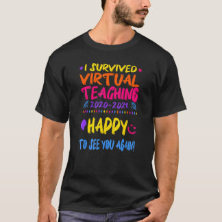 Ich habe virtuelles Unterrichten überlebt T-Shirt