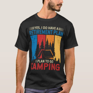 Ich habe vor, Camper für Camping zu gehen T-Shirt