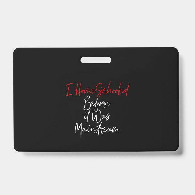 Ich habe vor dem Mainstream zu Hause unterrichtet Ausweis (Vorderseite)