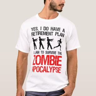 Ich habe vor, die Zombie-Apokalypse zu überleben T-Shirt