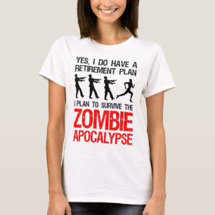 Ich habe vor, die Zombie-Apokalypse zu überleben T-Shirt