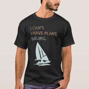 Ich habe vor, Yachten zu segeln, Racing Skipper T-Shirt