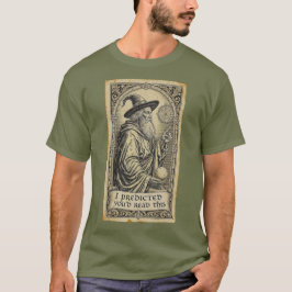 ICH HABE VORHERGESAGT, DASS DU DAS LIEST T-Shirt