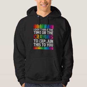 Ich habe weder die Zeit noch die Crayons-Funny Sar Hoodie