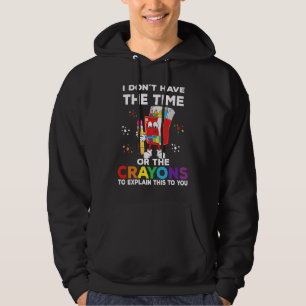 Ich habe weder die Zeit noch die Knechte, die Hoodie