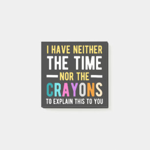 ich habe weder die Zeit noch die Stifte um das zu  Post-it Klebezettel