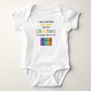 Ich habe weder Zeit noch Verrückte, das zu erkläre Baby Strampler