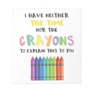 Ich habe weder Zeit noch Zeichenstifte, dieses zu Notizblock