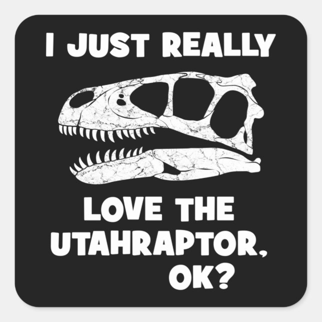 Ich habe wirklich die Utahraptor-Liebe Quadratischer Aufkleber (Vorderseite)