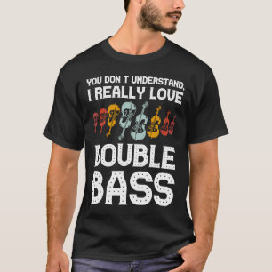 Ich habe wirklich doppelte Bass-Bässe Liebe T-Shirt