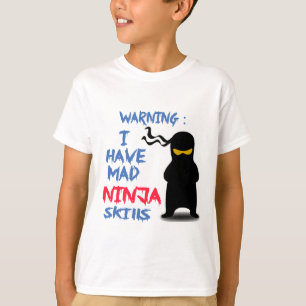 Ich habe wütende Ninja Fähigkeiten T-Shirt