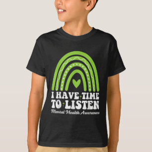 Ich habe Zeit, auf das Bewusstsein für psychische T-Shirt