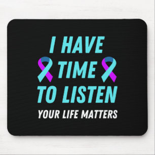 Ich habe Zeit, das Bewusstsein für Suizidpräventio Mousepad
